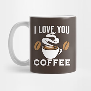 I love you coffee Mug